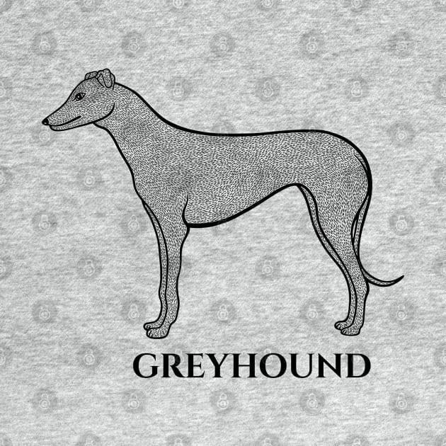 Greyhound with Name - dog design for greyhound lovers - black and white by Green Paladin